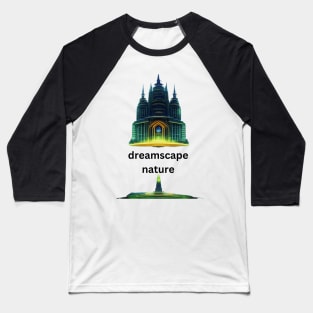 DREAM S SCAPE NATURE Baseball T-Shirt